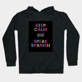 Keep calm and speak spanish Hoodie